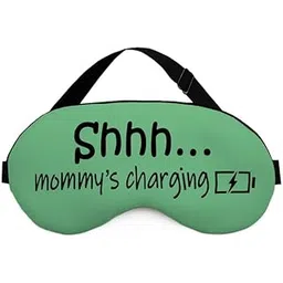 Giftneed Mommy's charging Printed Eye Mask for Men/Women/Girls/Boys | Comfortable Eye Mask for Travelling/Sleeping/Relaxing/Meditation| Soft Eye Cover (7.4 * 4 Inches)-picture-22
