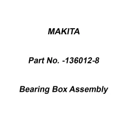 Makita Bearing Box Assembly Suitable for GA4040, Part No 136012-8-image-15