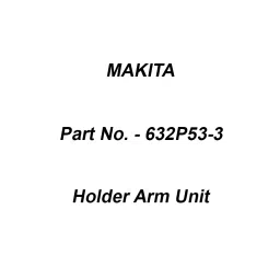 Makita Holder Arm Unit Suitable For HP0300, Part No 632P53-3-image-27