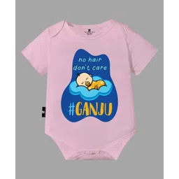 The Peppy Tend 100% Cotton Half Sleeves  No Hair Dont Care Ganju Text Printed Onesie  - Pink-picture-24