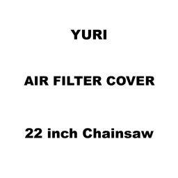 Yuri Air Filter Cover Spare for 22 inch (558 mm) Chainsaw-picture-15
