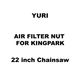 Yuri Air Filter Nut For Kingpark Spare for 22 inch (558 mm) Chainsaw-picture-44