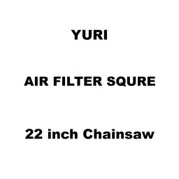 Yuri Air Filter Squre Spare for 22 inch (558 mm) Chainsaw-picture-27