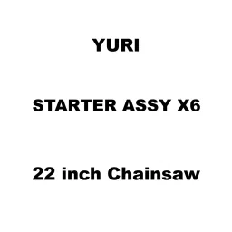 Yuri Starter Assy X6 Spare for 22 inch (558 mm) Chainsaw-picture-47