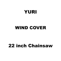 Yuri Wind Cover Spare for 22 inch (558 mm) Chainsaw-picture-17